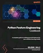 Python Feature Engineering Cookbook - Third Edition