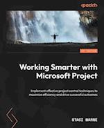 Working Smarter with Microsoft Project