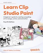 Learn Clip Studio Paint - Fourth Edition