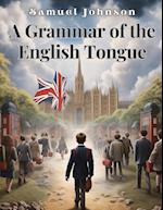 A Grammar of the English Tongue 