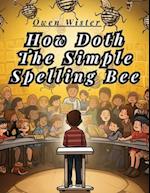 How Doth The Simple Spelling Bee