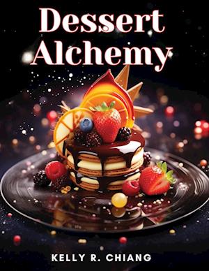 Dessert Alchemy