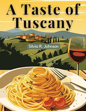 A Taste of Tuscany