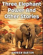 Three Elephant Power And Other Stories