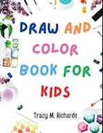 Draw and Color Book for Kids