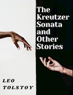 The Kreutzer Sonata and Other Stories