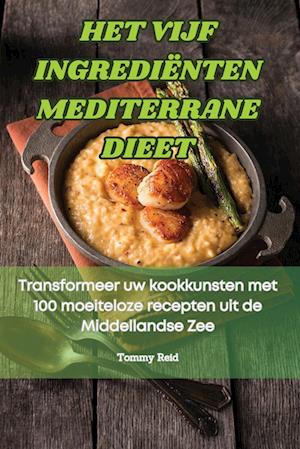 Het Vijf Ingrediënten Mediterrane Dieet