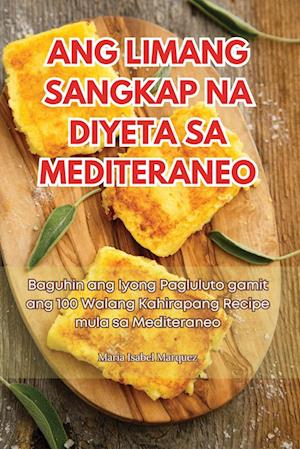 ANG LIMANG SANGKAP NA DIYETA SA MEDITERANEO