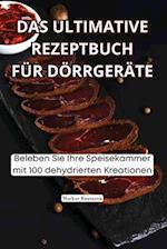 Das Ultimative Rezeptbuch Für Dörrgeräte