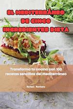 EL MEDITERRÁNEO DE CINCO INGREDIENTES DIETA