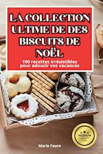 LA COLLECTION ULTIME DE DES BISCUITS DE NOËL