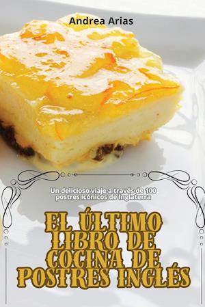 EL ÚLTIMO LIBRO DE COCINA DE POSTRES INGLÉS