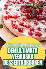 DEN ULTIMATA VEGANSKA DESSERTKOKBOKEN