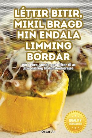 LÉTTIR BITIR, MIKIL BRAGÐ HIN ENDALA LIMMING BORÐAR