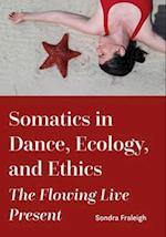 Somatics in Dance, Ecology, and Ethics