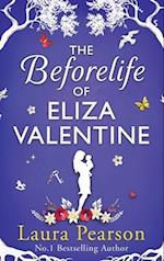 The Beforelife of Eliza Valentine