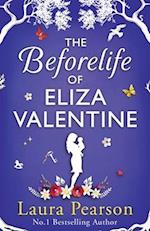 The Beforelife of Eliza Valentine