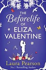 The Beforelife of Eliza Valentine