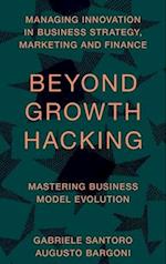 Beyond Growth Hacking