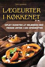 LÆGEURTER I KØKKENET