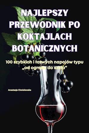 NAJLEPSZY PRZEWODNIK PO KOKTAJLACH BOTANICZNYCH