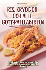 Ris, Kryddor Och Allt Gott - Paellabibeln