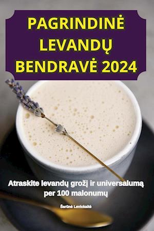 PAGRINDIN¿ LEVAND¿ BENDRAV¿ 2024