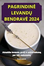 PAGRINDIN¿ LEVAND¿ BENDRAV¿ 2024