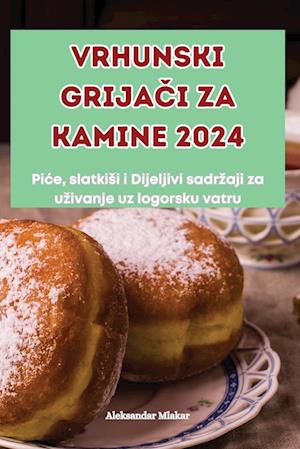 VRHUNSKI GRIJA¿I ZA KAMINE 2024