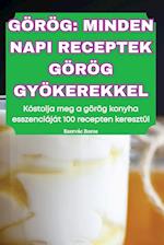 GÖRÖG MINDEN NAPI RECEPTEK GÖRÖG GYÖKEREKKEL