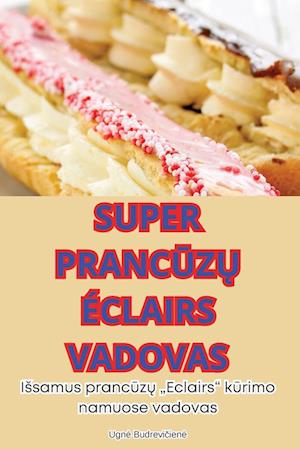 SUPER PRANC¿Z¿ ÉCLAIRS VADOVAS