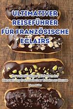 Ultimativer Reiseführer Für Französische Eclairs