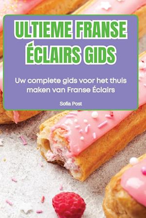 ULTIEME FRANSE ÉCLAIRS GIDS