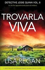 Trovarla viva