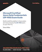 Microsoft Certified Azure Data Fundamentals (DP-900) Exam Guide