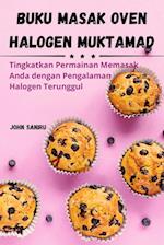 BUKU MASAK OVEN HALOGEN MUKTAMAD