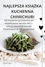 NAJLEPSZA KSI¿¿KA KUCHENNA CHIMICHURI