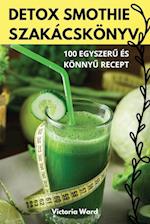 DETOX SMOTHIE SZAKÁCSKÖNYV