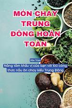 Món Chay Trung &#272;ông Hoàn Toàn