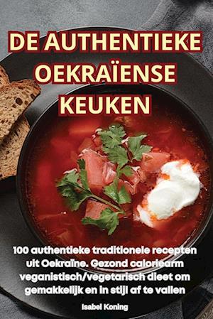 de Authentieke Oekraïense Keuken