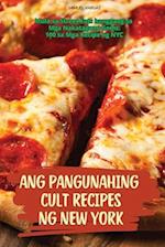 Ang Pangunahing Cult Recipes Ng New York