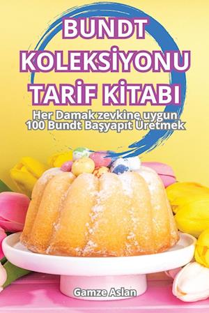 BUNDT KOLEKS¿YONU TAR¿F K¿TABI