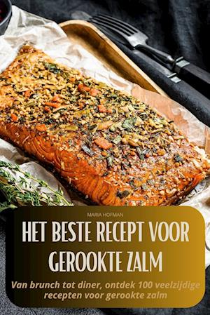 HET BESTE RECEPT VOOR GEROOKTE ZALM