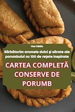 Cartea Complet&#258; Conserve de Porumb