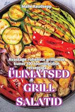 ÜLIMATSED GRILLSALATID