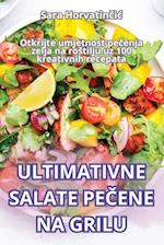 Ultimativne Salate Pe&#268;ene Na Grilu