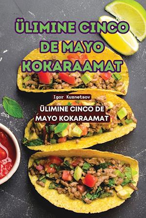 Ülimine Cinco de Mayo Kokaraamat