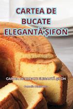 Cartea de Bucate Elegant&#258; &#536;ifon