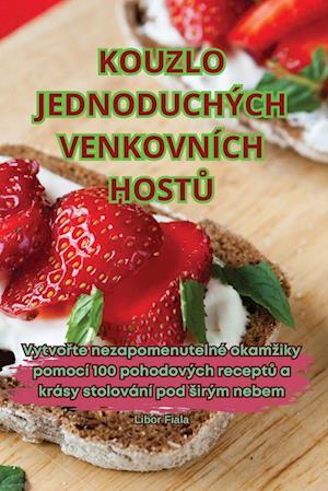 KOUZLO JEDNODUCHÝCH VENKOVNÍCH HOST¿