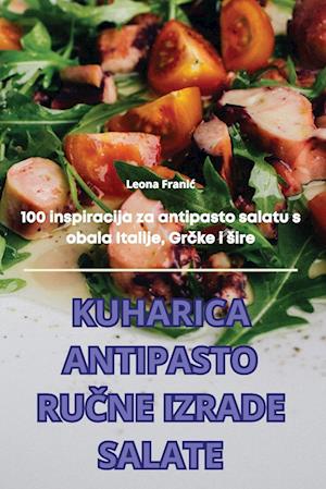 Kuharica Antipasto Ru&#268;ne Izrade Salate